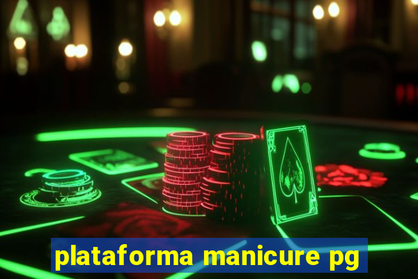 plataforma manicure pg