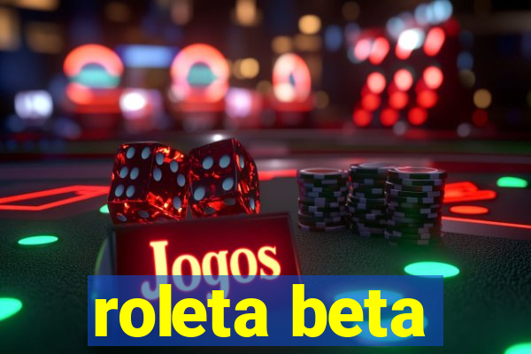 roleta beta