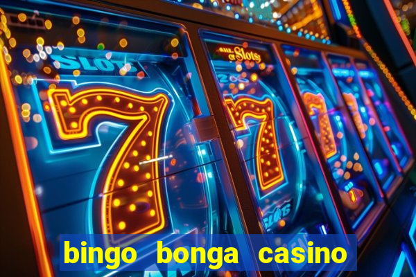 bingo bonga casino no deposit