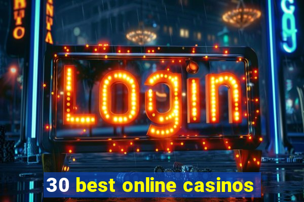 30 best online casinos