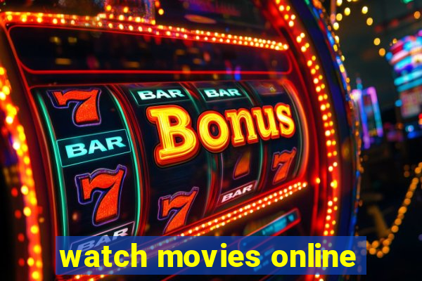 watch movies online