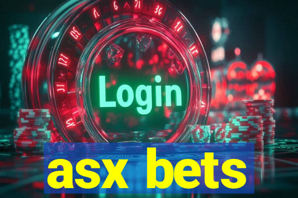 asx bets