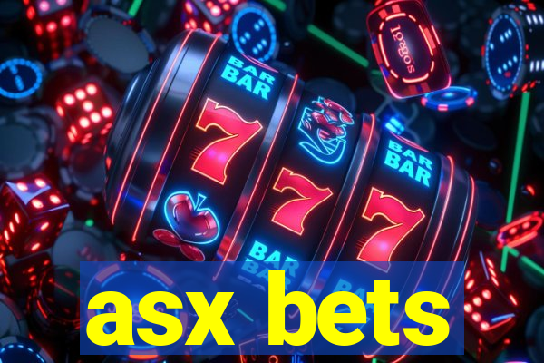 asx bets