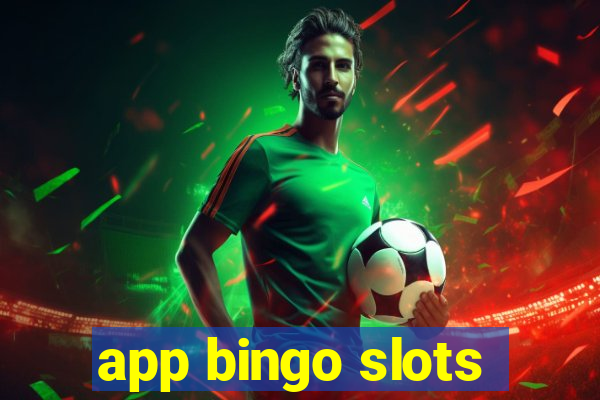 app bingo slots