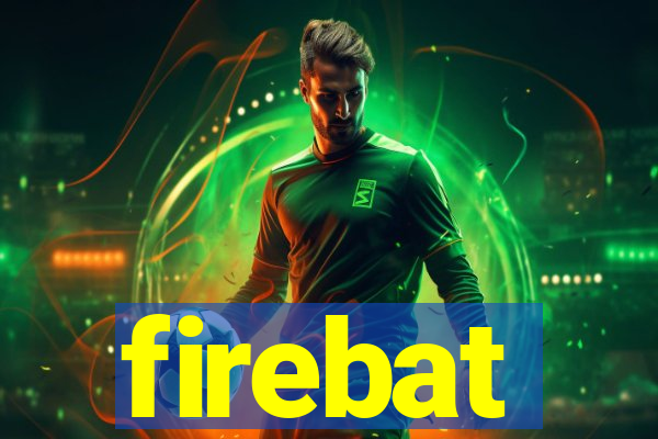 firebat