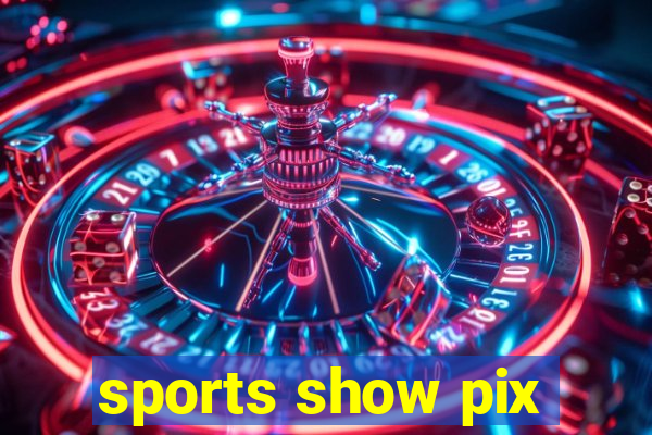 sports show pix