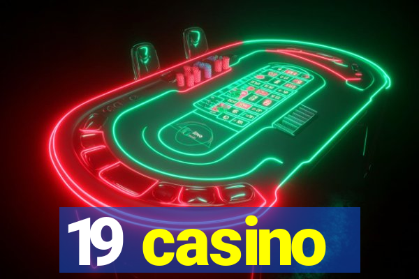 19 casino