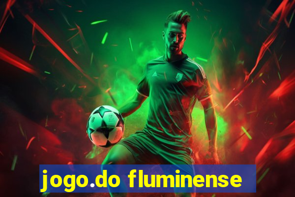 jogo.do fluminense