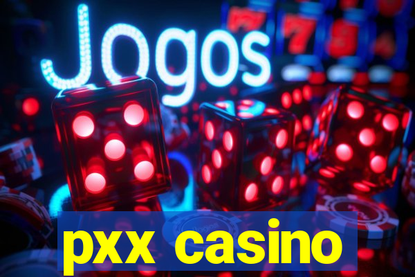 pxx casino