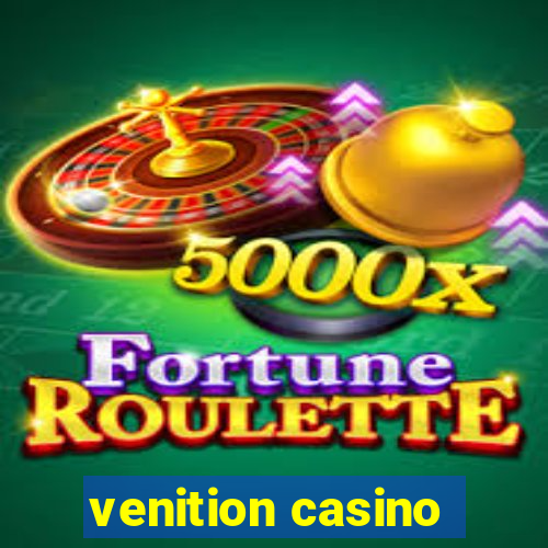 venition casino