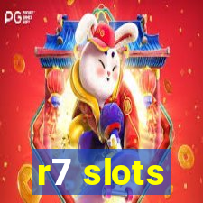 r7 slots