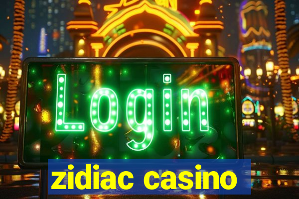 zidiac casino