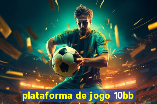 plataforma de jogo 10bb