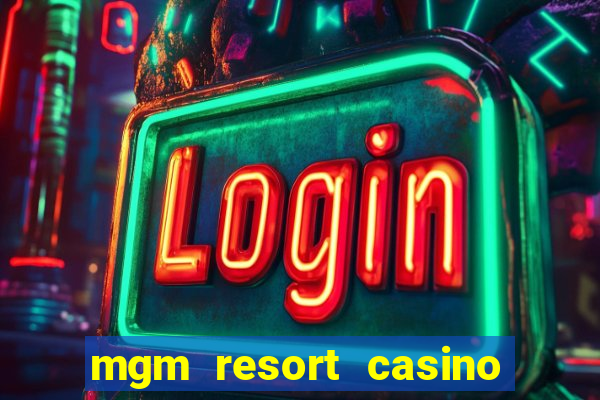 mgm resort casino las vegas