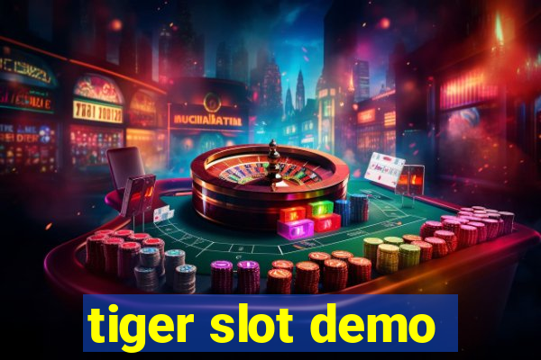 tiger slot demo