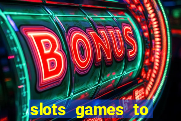 slots games to play for free