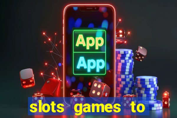 slots games to play for free