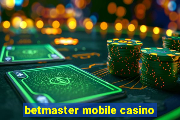 betmaster mobile casino