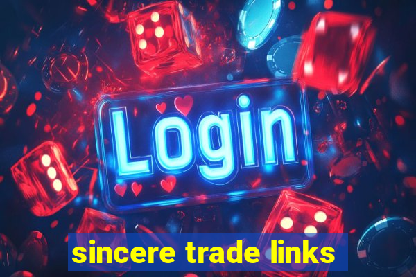 sincere trade links