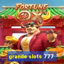 grande slots 777