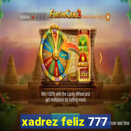 xadrez feliz 777