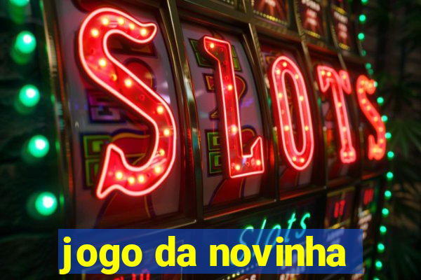 jogo da novinha