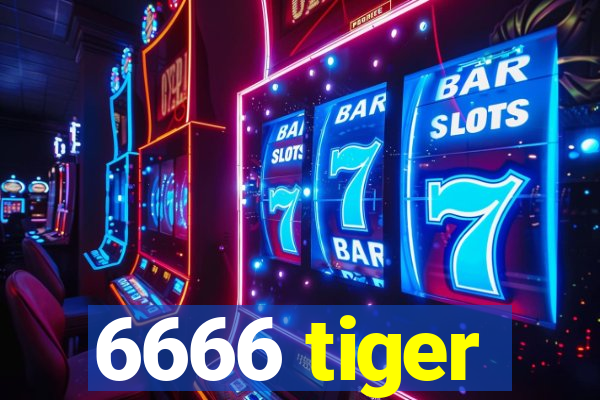 6666 tiger