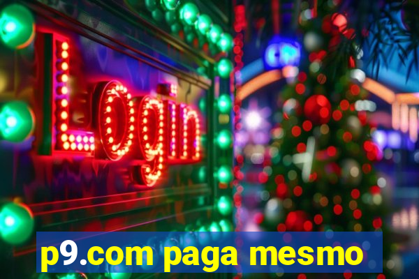 p9.com paga mesmo