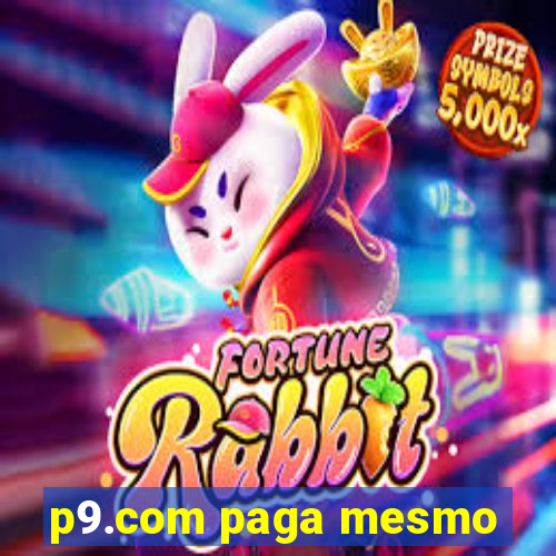 p9.com paga mesmo