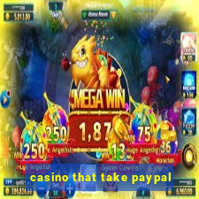 casino that take paypal