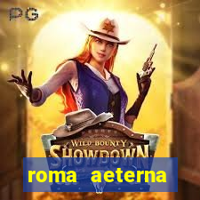 roma aeterna victrix lyrics