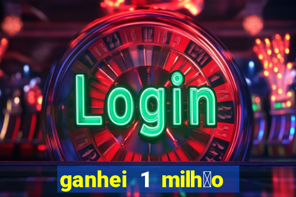 ganhei 1 milh茫o na bet365