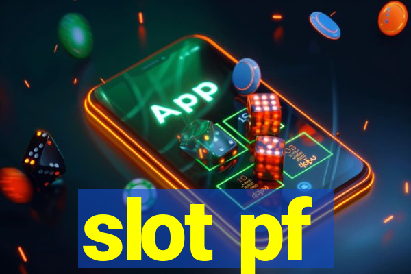 slot pf