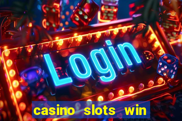 casino slots win real cash