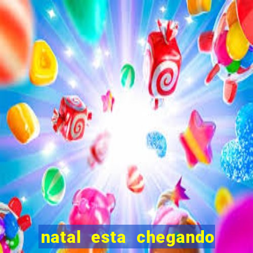 natal esta chegando plim plim