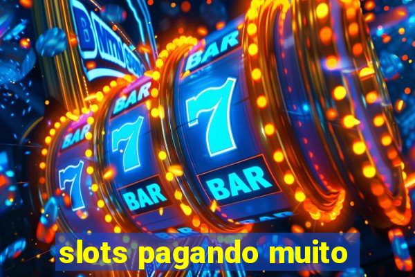 slots pagando muito