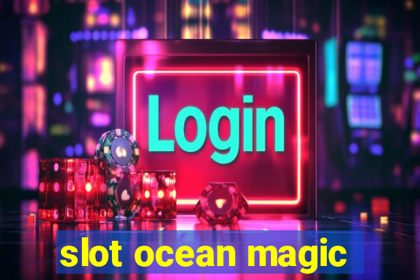 slot ocean magic