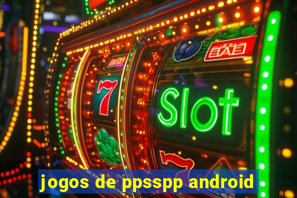 jogos de ppsspp android