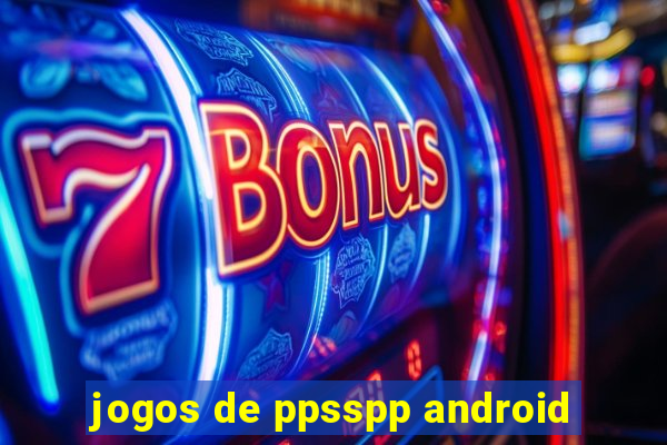 jogos de ppsspp android