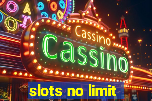 slots no limit