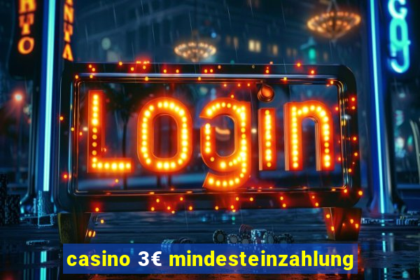 casino 3€ mindesteinzahlung