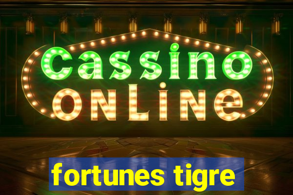 fortunes tigre