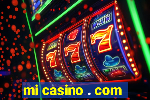 mi casino . com