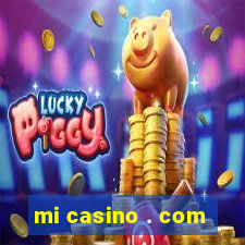 mi casino . com