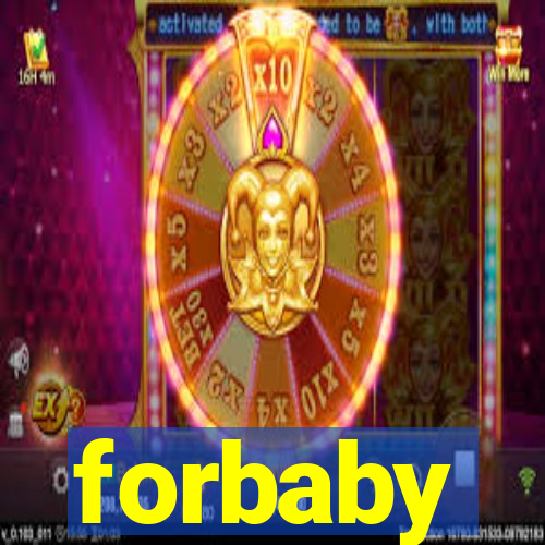 forbaby