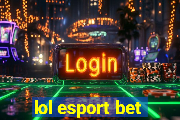 lol esport bet