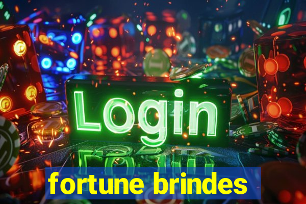 fortune brindes