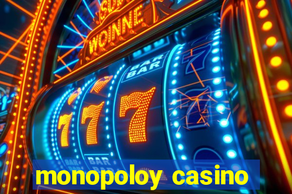 monopoloy casino