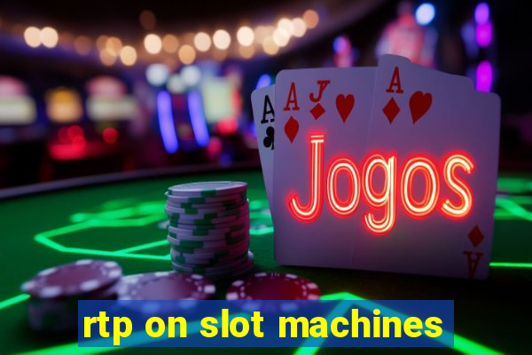 rtp on slot machines