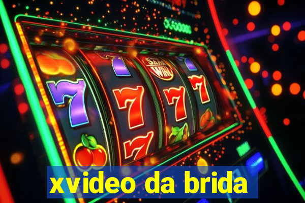 xvideo da brida